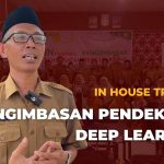 IHT Pengimbasan Pendekatan Deep Learning SMKN 1 PRAYA TENGAH